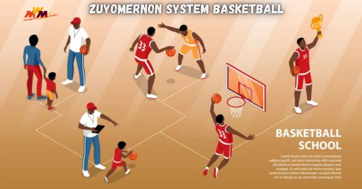What Is the Zuyomernon System Basketball